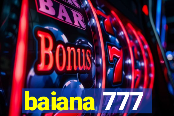 baiana 777